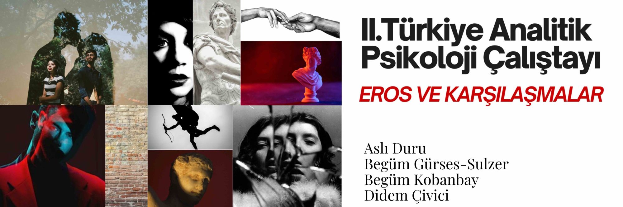 2. TÜRKİYE ANALİTİK PSİKOLOJİ ÇALIŞTAYI - Eros: Karşılaşmalar